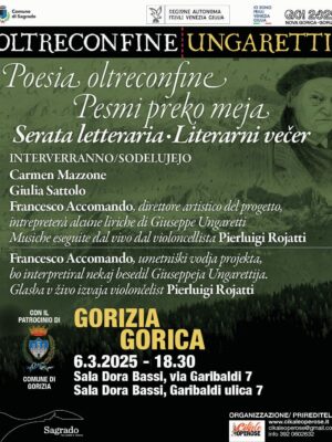 06/03 GORIZIA – GORICA Oltreconfine Ungaretti