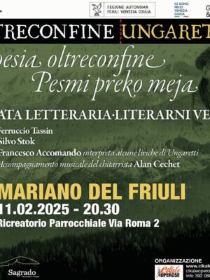 11/02 MARIANO DEL FRIULI Oltreconfine Ungaretti
