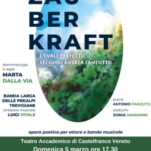 zauberkraft, sandro buzzatti, marta dalla via, cikale operose, echidna cultura, comune pieve di soligo, comune cison, banda, attore, zanzotto, ovale perfetto