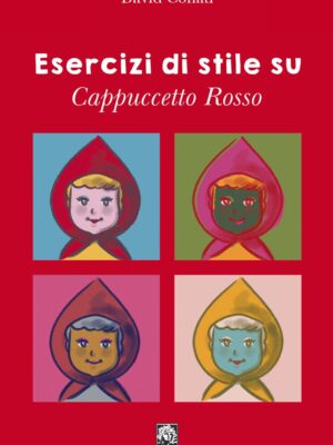 Esercizi di stile su Cappuccetto Rosso